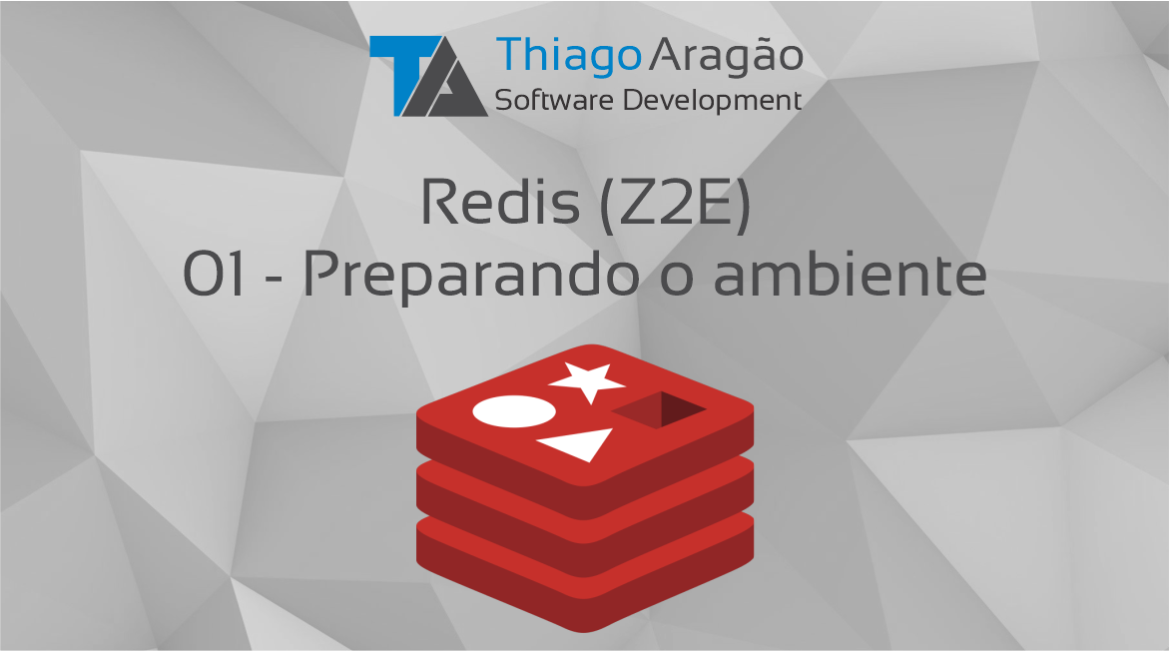 Redis (Z2E) - 01 Preparando o ambiente